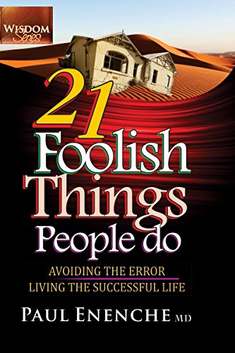 21 Foolish Things People Do PB - Paul Enenche